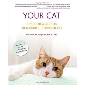 Your Cat: A Revolutionary Approach to Feline Health and Happiness