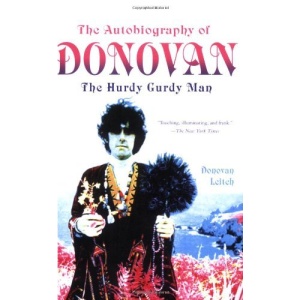 Autobiography of Donovan: The Hurdy Gurdy Man, the