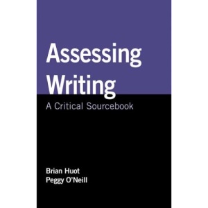 Assessing Writing: A Critical Sourcebook