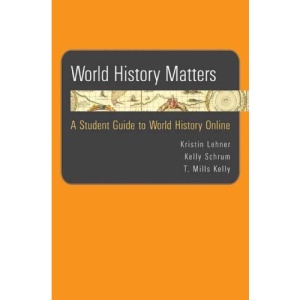 World History Matters: A Student Guide to World History Online