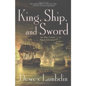 King, Ship, and Sword: An Alan Lewrie Naval Adventure (Alan Lewrie Naval Adventures)
