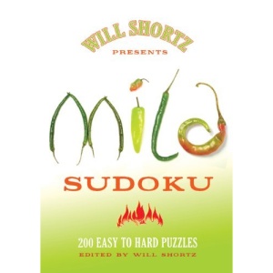 Will Shortz Presents Mild Sudoku: 200 Easy to Hard Puzzles