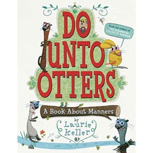 Do Unto Otters: A Book about Manners