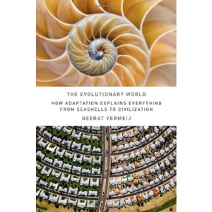 The Evolutionary World: How Adaptation Explains Everything from Seashells to Civilization