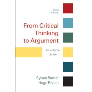 From Critical Thinking to Argument: A Portable Guide