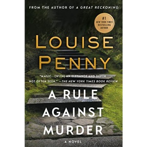 A Rule Against Murder (Chief Inspector Gamache Novels)
