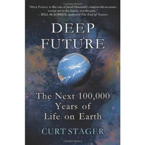 Deep Future: The Next 100,000 Years of Life on Earth