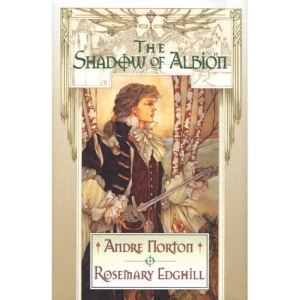 The Shadow of Albion (Carolus Rex/Andre Norton, Bk 1)