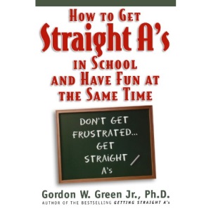How to Get Straight A's in School and Have Fun at the Same Time
