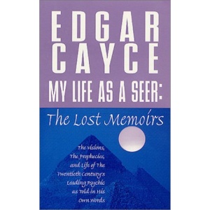 My Life as a Seer: the Lost ME: The Lost Memoirs