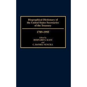 Biographical Dictionary of the United States Secretaries of the Treasury, 1789-1995 (Contributions to the Study of Science)