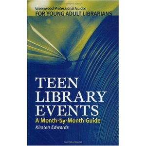 Teen Library Events: A Month-by-month Guide (Greenwood Professional Guides for Young Adult Librarians)