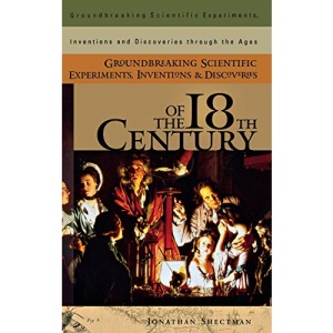 Groundbreakng Scientific Experiments Inventions (Groundbreaking Scientific Experiments, Inventions, and Disco) (Groundbreaking Scientific Experiments, Inventions and Discoveries through the Ages)