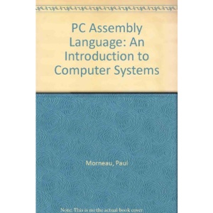 PC Assembly Language: An Introduction to Computer Systems