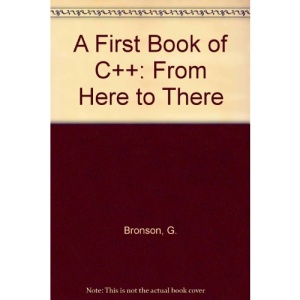 A First Book of C++: From Here to There