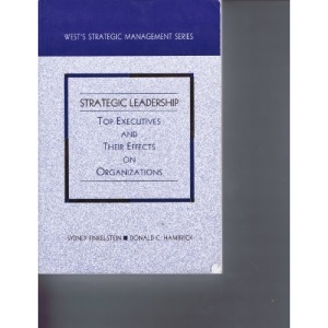 Strategic Leadership: Top Executives and Their Effect on Organizations (Hornbooks)