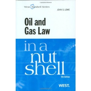 Oil and Gas Law in a Nutshell (In a Nutshell (West Publishing))