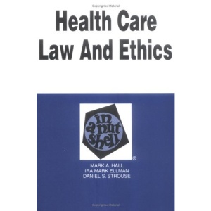 Hall Ellman Health Ethics Nuts (In a Nutshell (West Publishing))