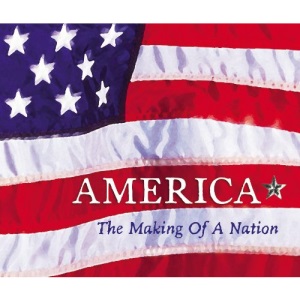 America: The Making of a Nation
