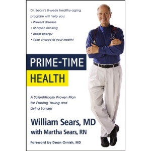 Prime-Time Health: A Scientifically Proven Plan for Feeling Young and Living Longer