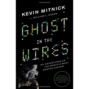 Ghost in the Wires: My Adventures as the World's Most Wanted Hacker