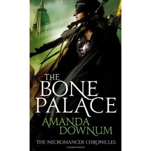 The Bone Palace (The Necromancer Chronicles)