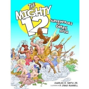 The Mighty 12: Superheroes of Greek Myth