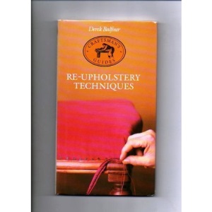 Re-Upholstery Techniques (Craftsman's Guides)
