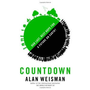Countdown: Our Last, Best Hope for a Future on Earth?