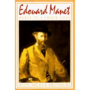Edouard Manet: Rebel in a Frock Coat