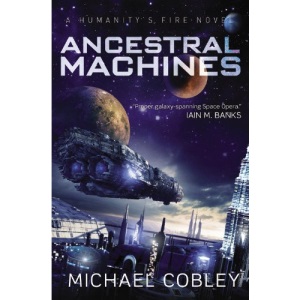 Ancestral Machines (Humanity's Fire)