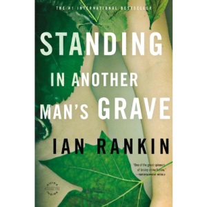 Standing in Another Man's Grave (Detective Inspector Rebus)
