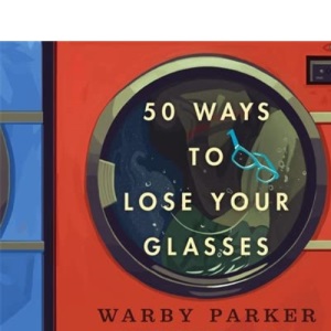50 Ways To Lose Your Glasses