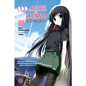 Accel World, Vol. 7 (light novel): Armor of Catastrophe