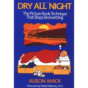 Dry All Night: The Picture Book Technique That Stops Bedwetting