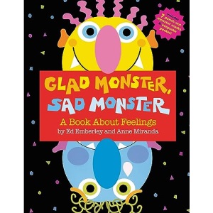 Glad Monster, Sad Monster: A Book about Feelings
