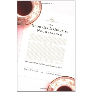 Good Girls' Guide to Negotiating