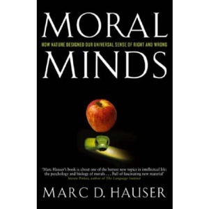 Moral Minds: How Nature Designed Our Universal Sense of Right and Wrong