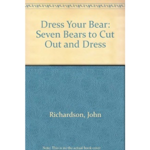 Dress Your Bear: Seven Bears to Cut Out and Dress