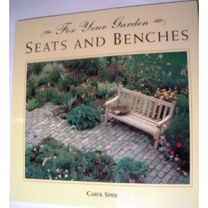 For Your Garden: Seats and Benches