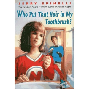 Who Put That Hair in My Toothbrush?