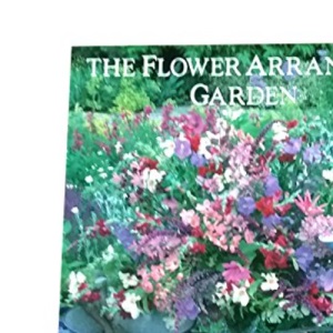 The Flower Arranger's Garden