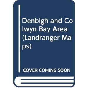 Denbigh and Colwyn Bay Area (Landranger Maps)