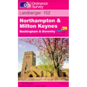 Landranger Maps: Northampton and Milton Keynes Sheet 152 (OS Landranger Map)