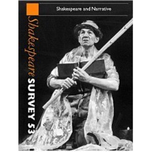 Shakespeare Survey: Volume 53, Shakespeare and Narrative: An Annual Survey of Shakespeare Studies and Production