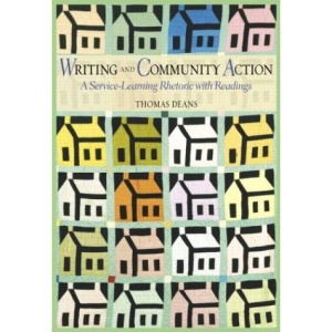Writing and Community Action: A Service-learning Rhetoric with Readings
