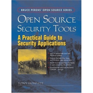 Open Source Security Tools: Practical Guide to Security Applications (Bruce Perens Open Source)