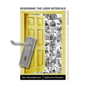 Designing the User Interface: Strategies for Effective Human-computer Interaction