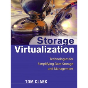 Storage Virtualization: Technologies for Simplifying Data Storage and Management