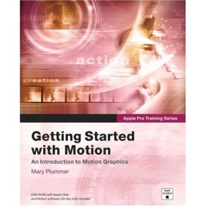 Motion for Fun: Getting Started with Motion (Apple Pro Training Series)